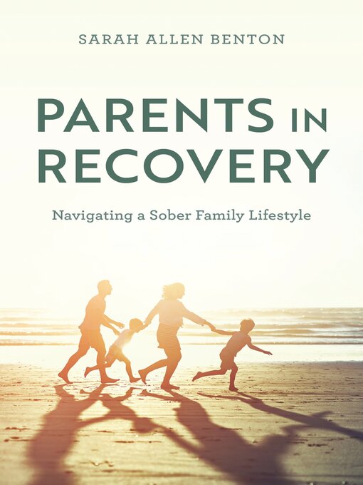 Title details for Parents in Recovery by Sarah Allen Benton - Available